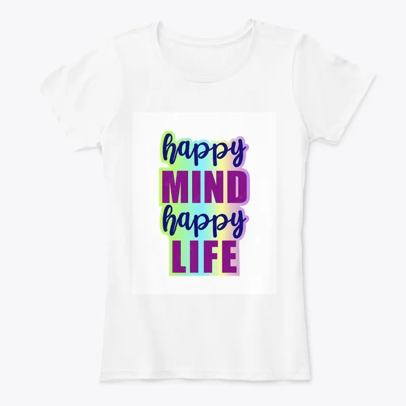 Happy Mind happy Life 