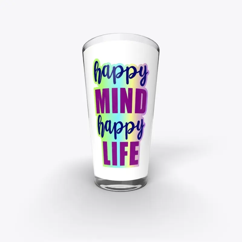 Happy Mind happy Life 